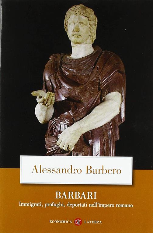 Barbari. Immigrati, profughi, deportati nell'impero romano