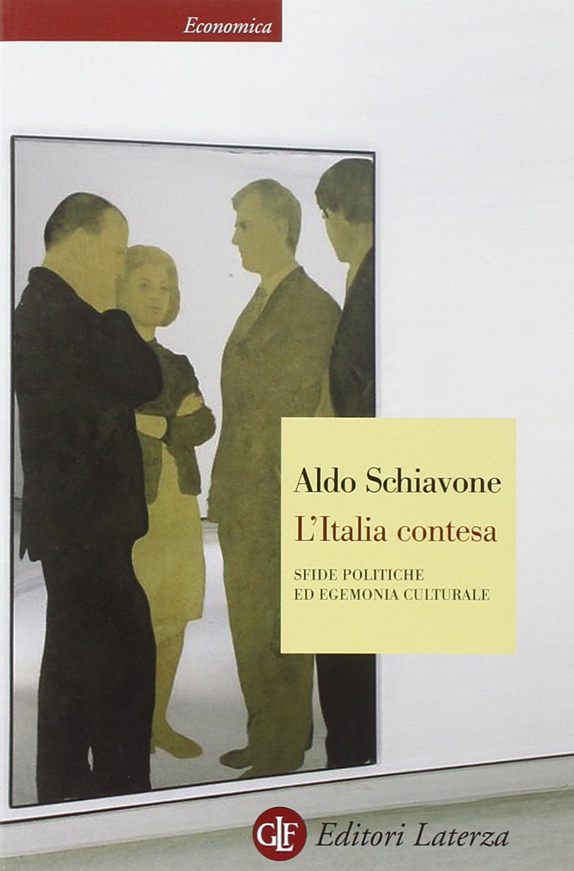 L'Italia contesa : sfide politiche ed egemonia culturale