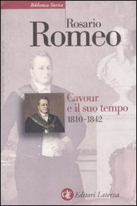 Cavour e il suo tempo. Vol. 1