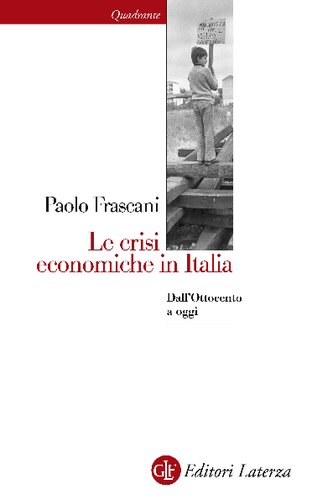 Le crisi economiche in Italia : dall'Ottocento a oggi