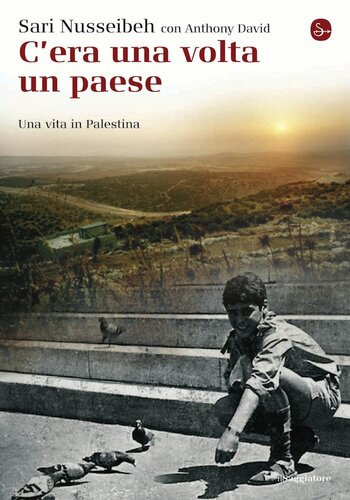 C'era una volta un paese. Una vita in Palestina