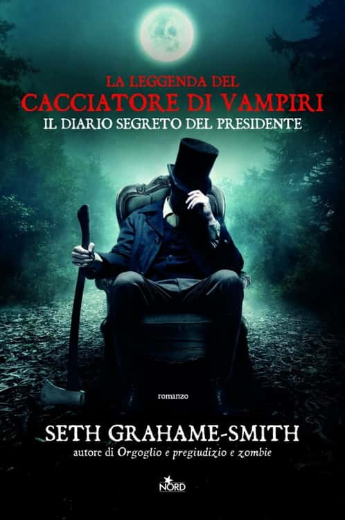 La leggenda del cacciatore di vampiri. Il diario segreto del presidente