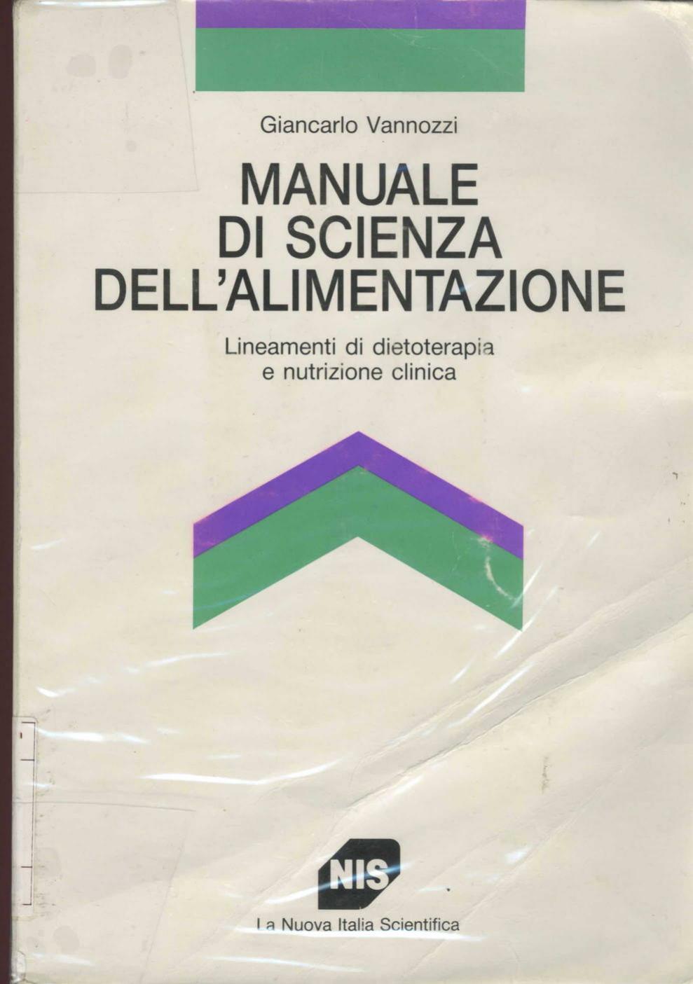 Manuale di scienza dell'alimentazione. Lineamenti di dietoterapia e nutrizione clinica