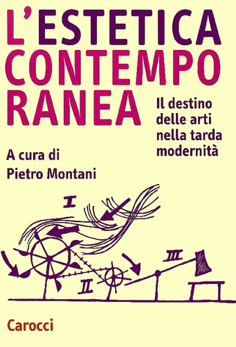 L'estetica contemporanea : il destino delle arti nella tarda modernità