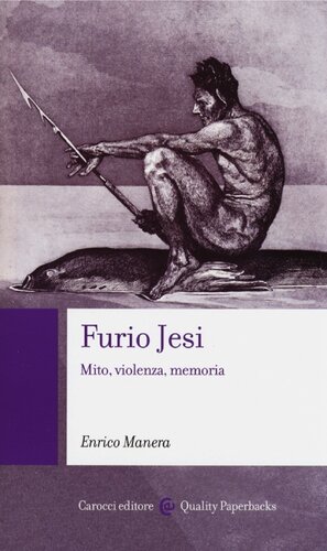 Furio Jesi. Mito, violenza, memoria