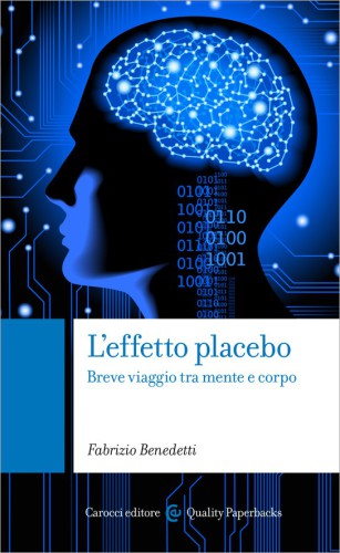 L’effetto placebo. Breve viaggio tra mente e corpo