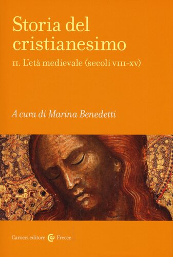 Storia del Cristianesimo. II. L'età medievale (Storia del Cristianesimo, #2)