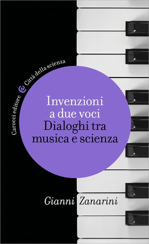 Invenzioni a due voci. Dialoghi tra musica e scienza