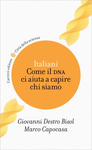 Italiani. Come il DNA ci aiuta a capire chi siamo