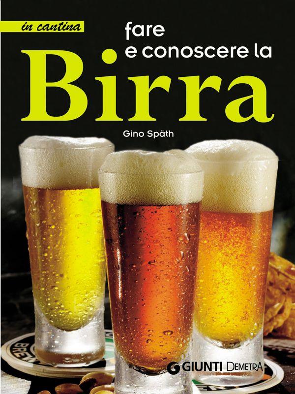 Fare e conoscere la Birra (In cantina) (Italian Edition)