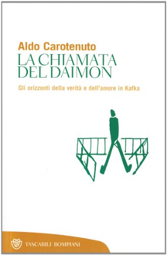 La chiamata del daimon : [gli orizzonti della verità e dell'amore in Kafka]