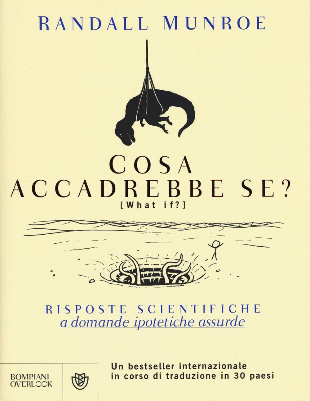 Cosa accadrebbe se? Risposte scientifiche a domande ipotetiche assurde