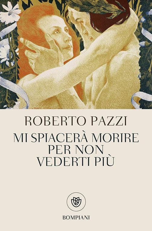 Mi spiacer&agrave; morire per non vederti pi&ugrave; (Italian Edition)