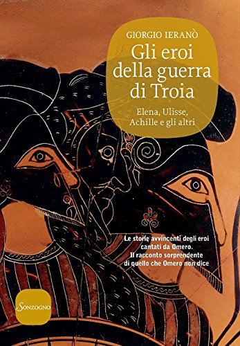 Gli eroi della guerra di Troia