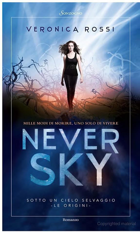 Never Sky. Sotto un cielo selvaggio. Le origini