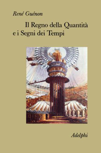 Il Regno della Quantità e i Segni dei Tempi