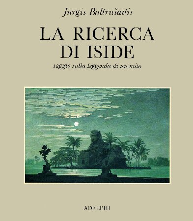 La ricerca di Iside. Saggio sulla leggenda di un mito