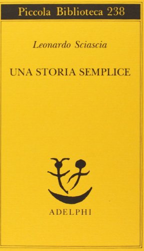 Una Storia Semplice (Piccola Biblioteca Adelphi No. 238) (Italian Edition)