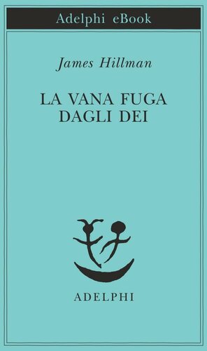 La vana fuga dagli dei