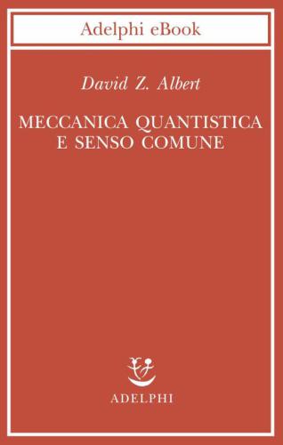 Meccanica quantistica e senso comune