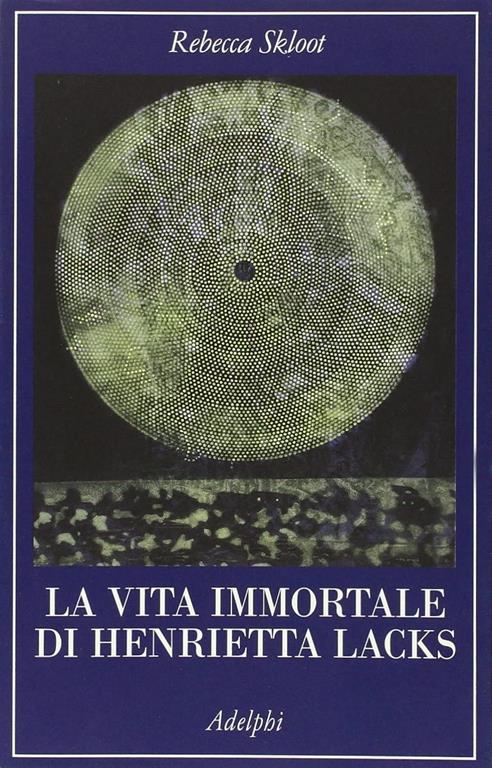 La vita immortale di Henrietta Lacks