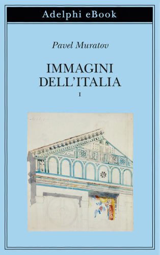 Immagini dell'Italia. Volume primo