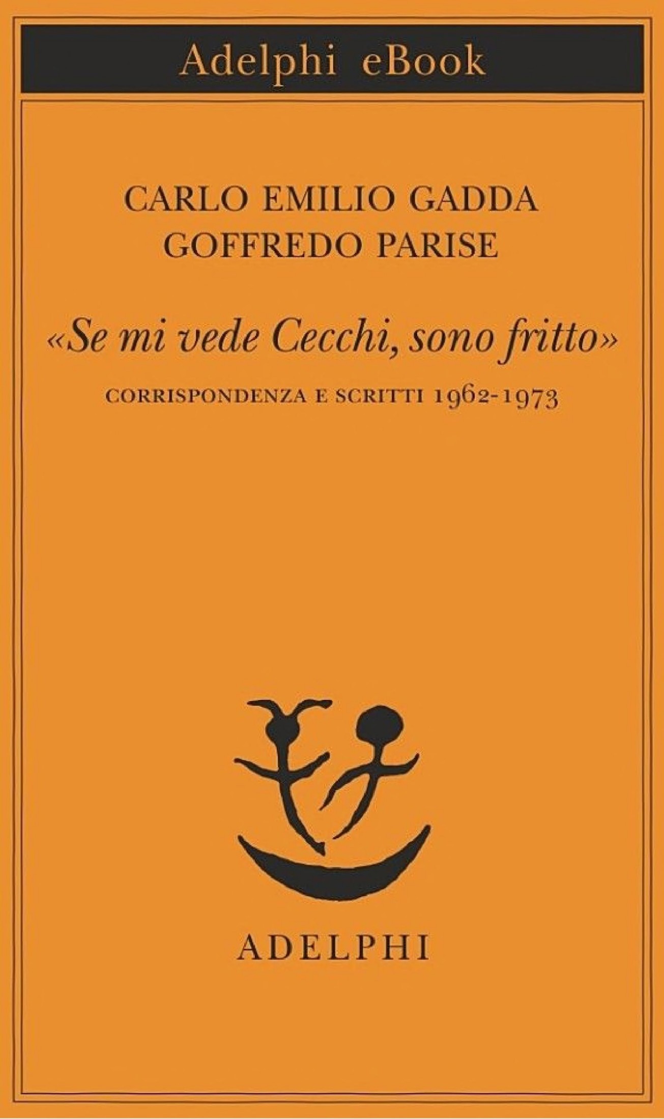 «Se mi vede Cecchi, sono fritto»