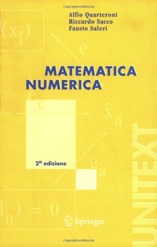 Matematica Numerica (Unitext / La Matematica Per Il 3+2) (Italian Edition)