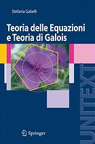 Teoria delle Equazioni e Teoria di Galois