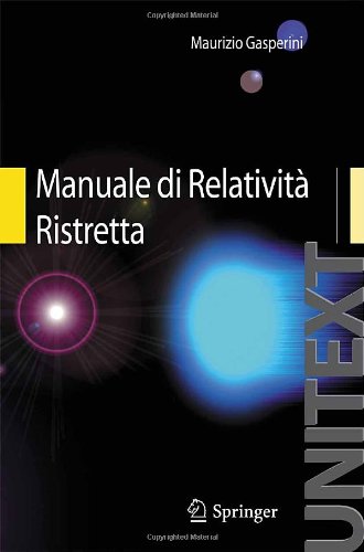 Manuale di Relatività Ristretta Per la Laurea Triennale in Fisica