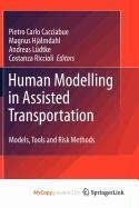 Human Modelling in Assisted Transportation: Models, Tools and Risk Methods