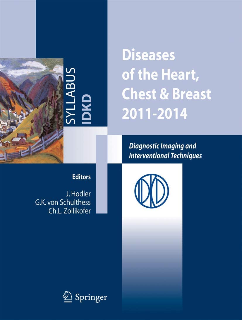 Diseases of the Heart, Chest &amp; Breast 2011-2014: Diagnostic Imaging and Interventional Techniques