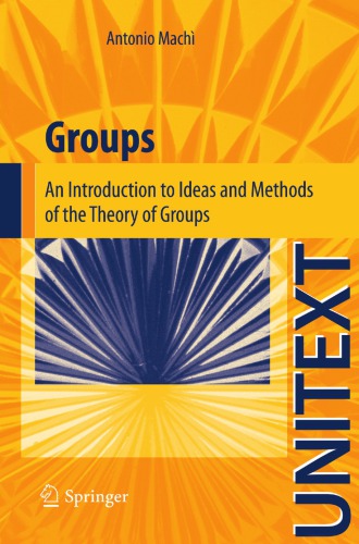 Groups : an introduction to ideas and methods of the theory of groups