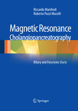 Magnetic resonance cholangiopancreatography (MRCP) : biliary and pancreatic ducts