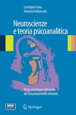 Neuroscienze e teoria psicoanalitica : Verso una teoria integrata del funzionamento mentale