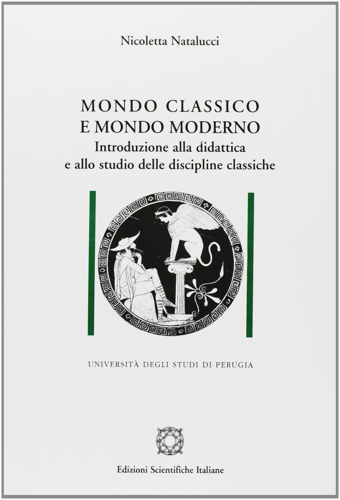 Mondo classico e mondo moderno : introduzione alla didattica e allo studio delle discipline classiche