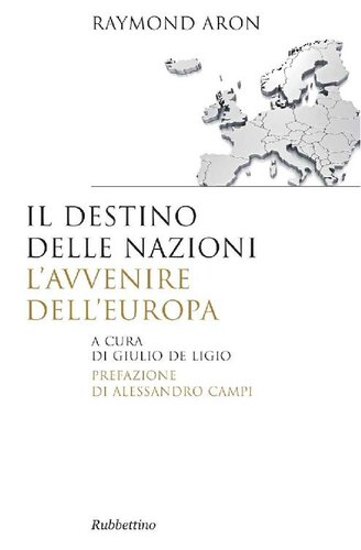 Il destino delle nazioni, l'avvenire dell'Europa