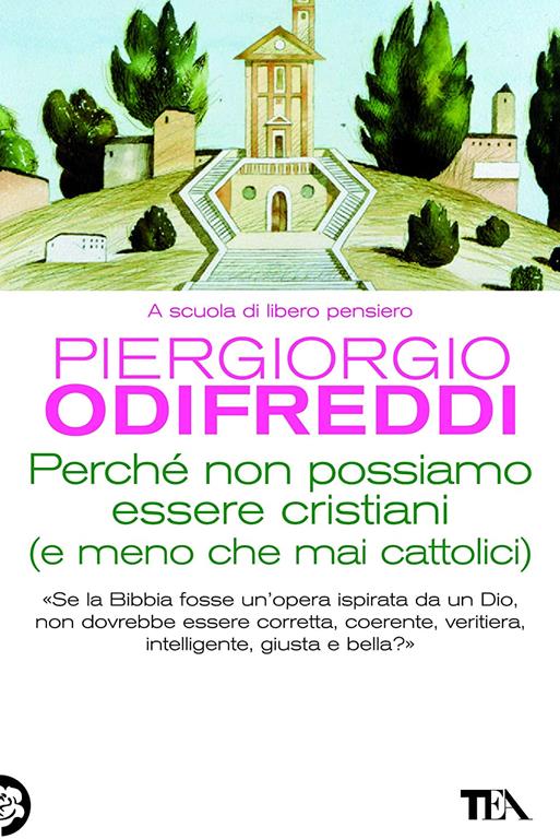 Perch&eacute; non possiamo essere cristiani (e meno che mai cattolici)