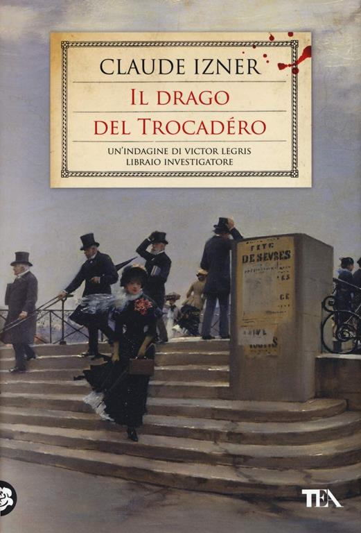 Il drago del Trocad&eacute;ro. Un'indagine di Victor Legris libraio investigatore