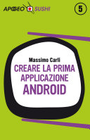 Creare la prima applicazione Android