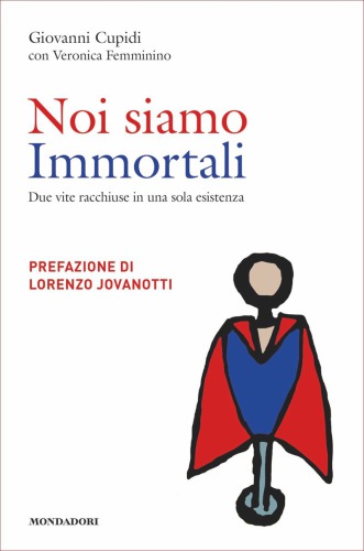 Noi siamo immortali: due vite racchiuse in una sola esistenza