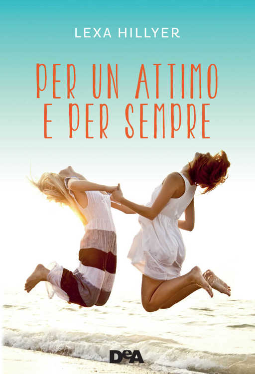 Per un attimo e per sempre (Italian Edition)