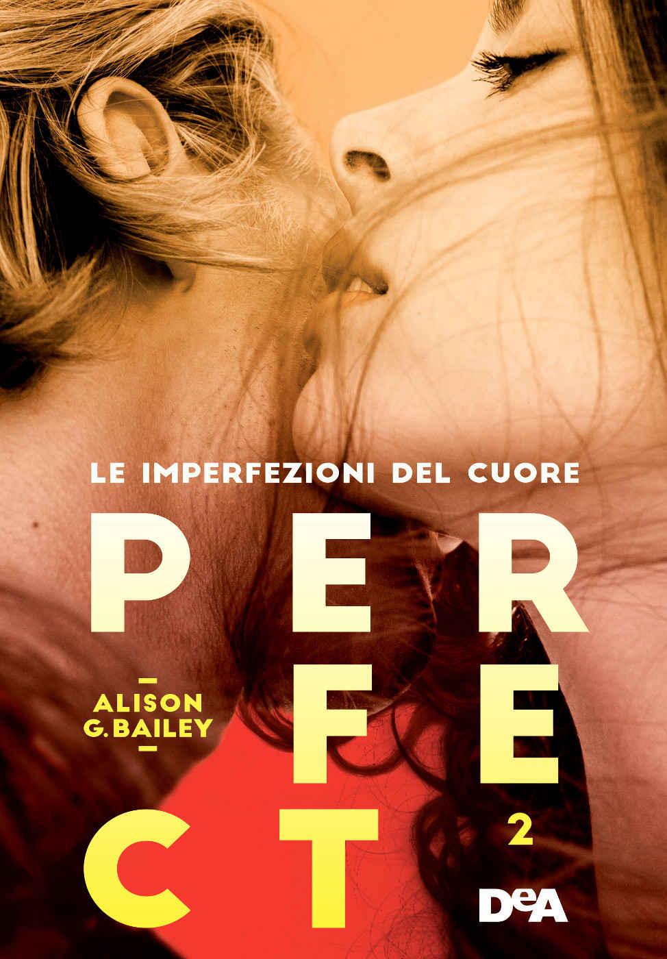 Perfect 2: Le imperfezioni del cuore (Italian Edition)