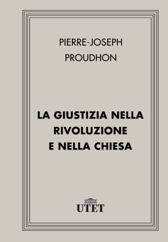 La giustizia nella rivoluzione e nella Chiesa (Italian Edition)