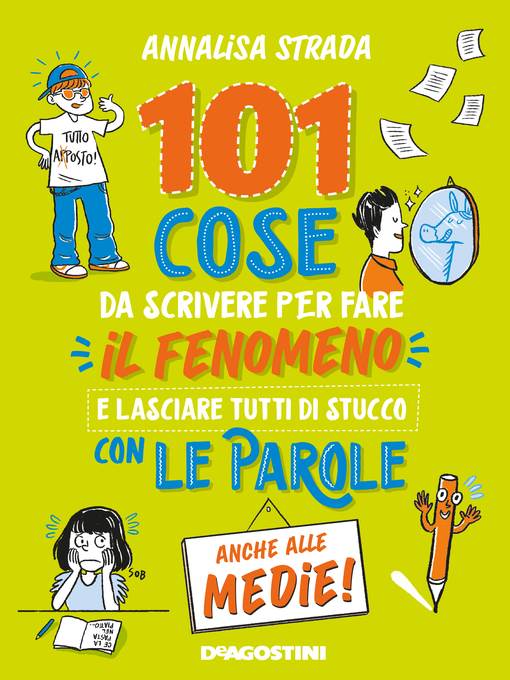 101 cose da scrivere per fare il fenomeno e lasciare tutti di stucco con le parole anche alle medie