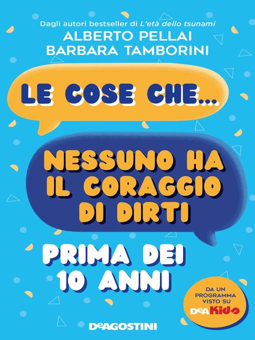 Le cose che nessuno ha il coraggio di dirti prima dei 10 anni