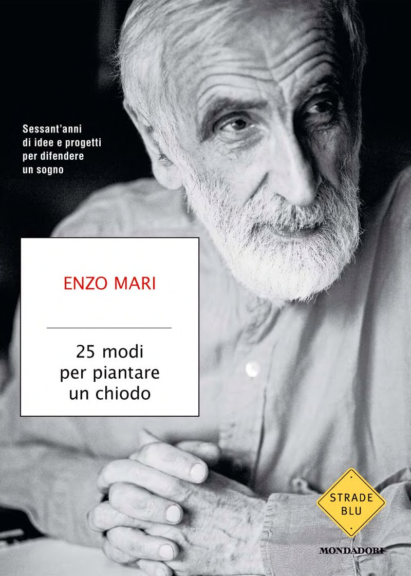 25 modi per piantare un chiodo : sessant'anni di idee e progetti per difendere un sogno