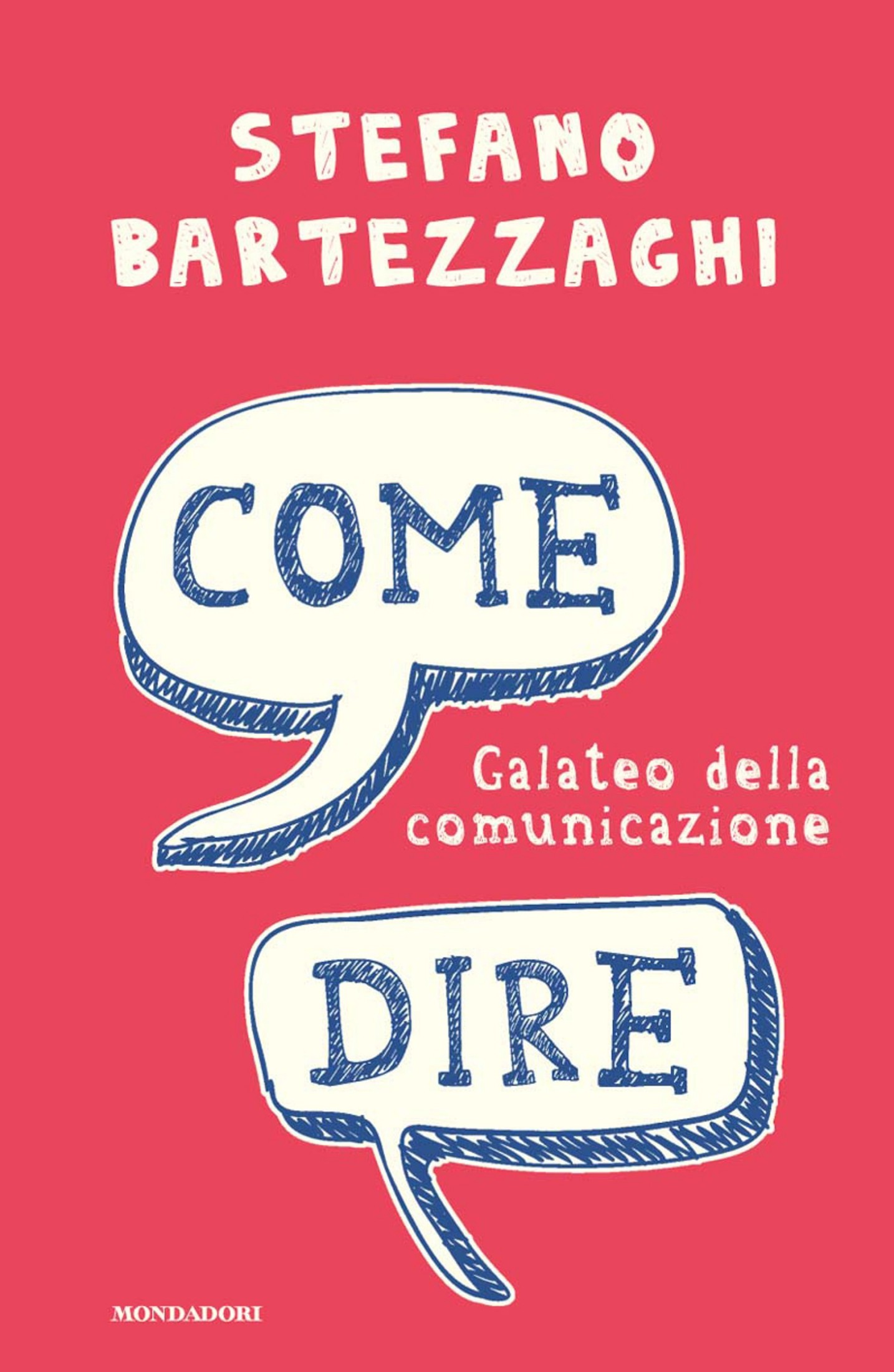 Come dire. Galateo della comunicazione