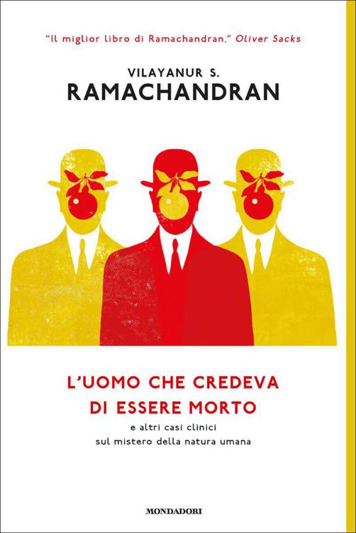 L'uomo che credeva di essere morto: E altri casi clinici sul mistero della natura umana (Saggi) (Italian Edition)