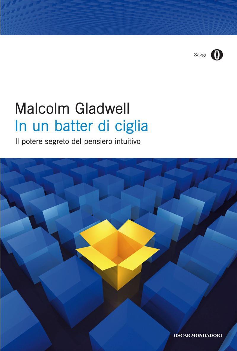 In un batter di ciglia : il potere segreto del pensiero intuitivo